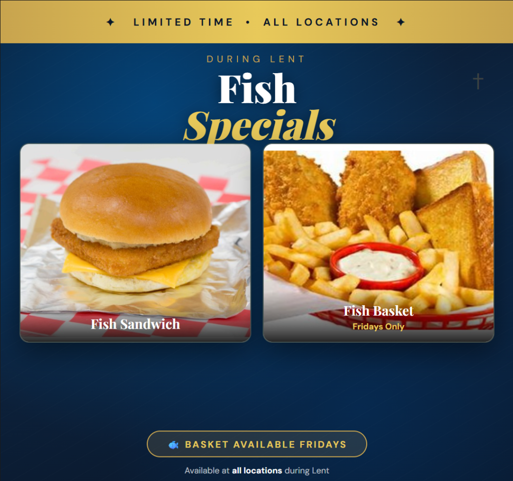 Fish Sandwich and Frish Basket (fridays only) Lent Promotion